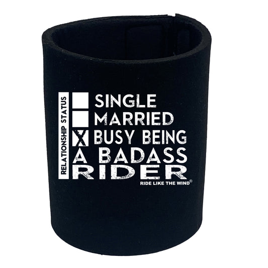 Rltw Relationship Status Badass Rider - Funny Stubby Holder