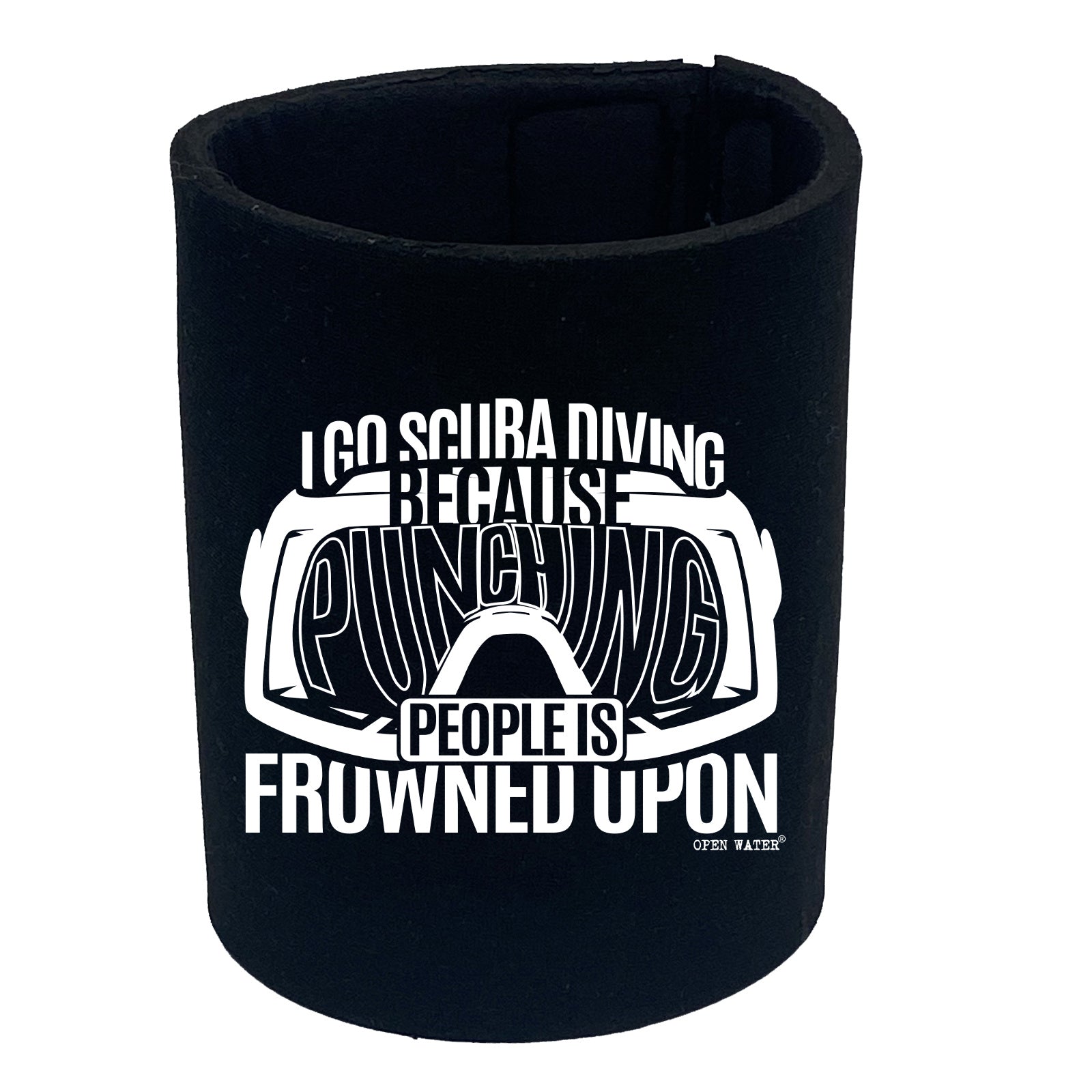 Ow I Go Scuba Because Punching - Funny Stubby Holder