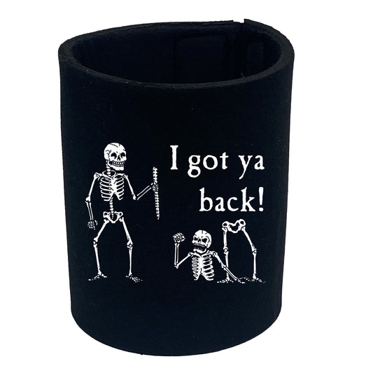 Ive Got Your Back Skeletons - Funny Stubby Holder