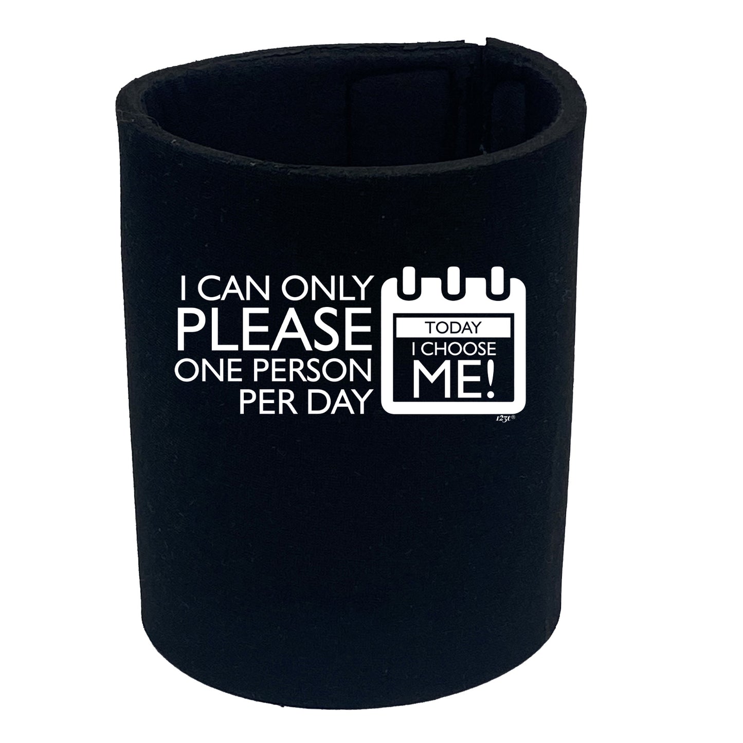 Can Only Please One Person Today Choose Me - Funny Stubby Holder