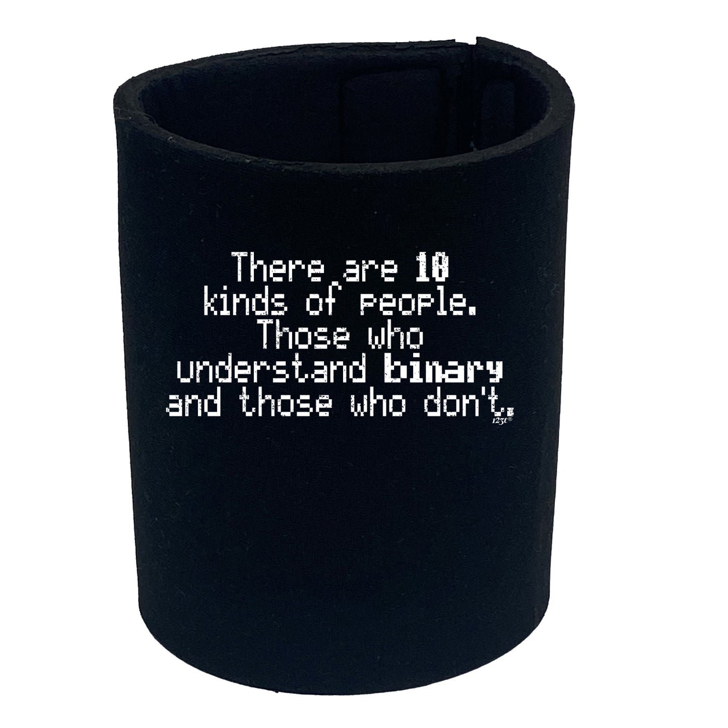 There Are 10 Kinds Of People Those That Understand Binary - Funny Stubby Holder