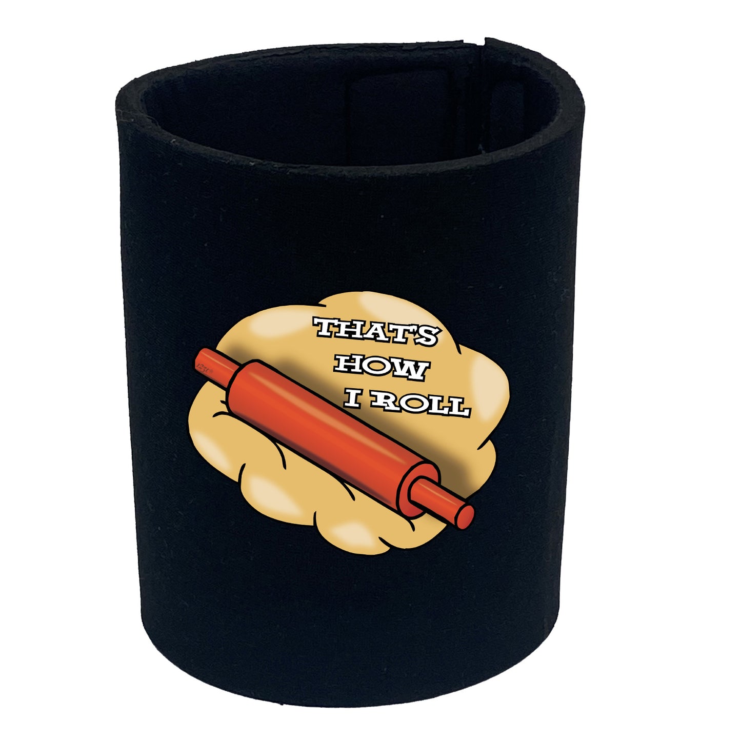 Thats How Roll Rolling Pin - Funny Stubby Holder
