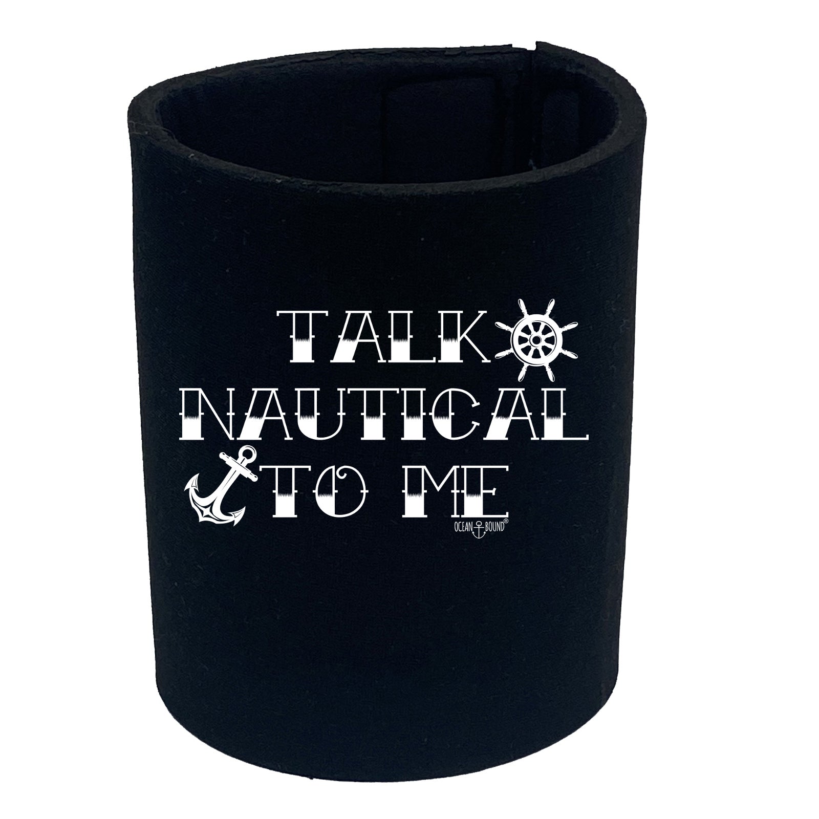 Ob Talk Nautical To Me - Funny Stubby Holder