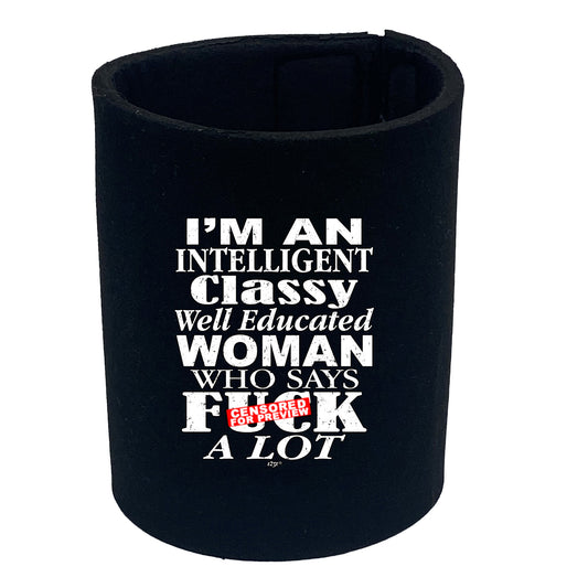 Im An Intelligent Classy - Funny Stubby Holder