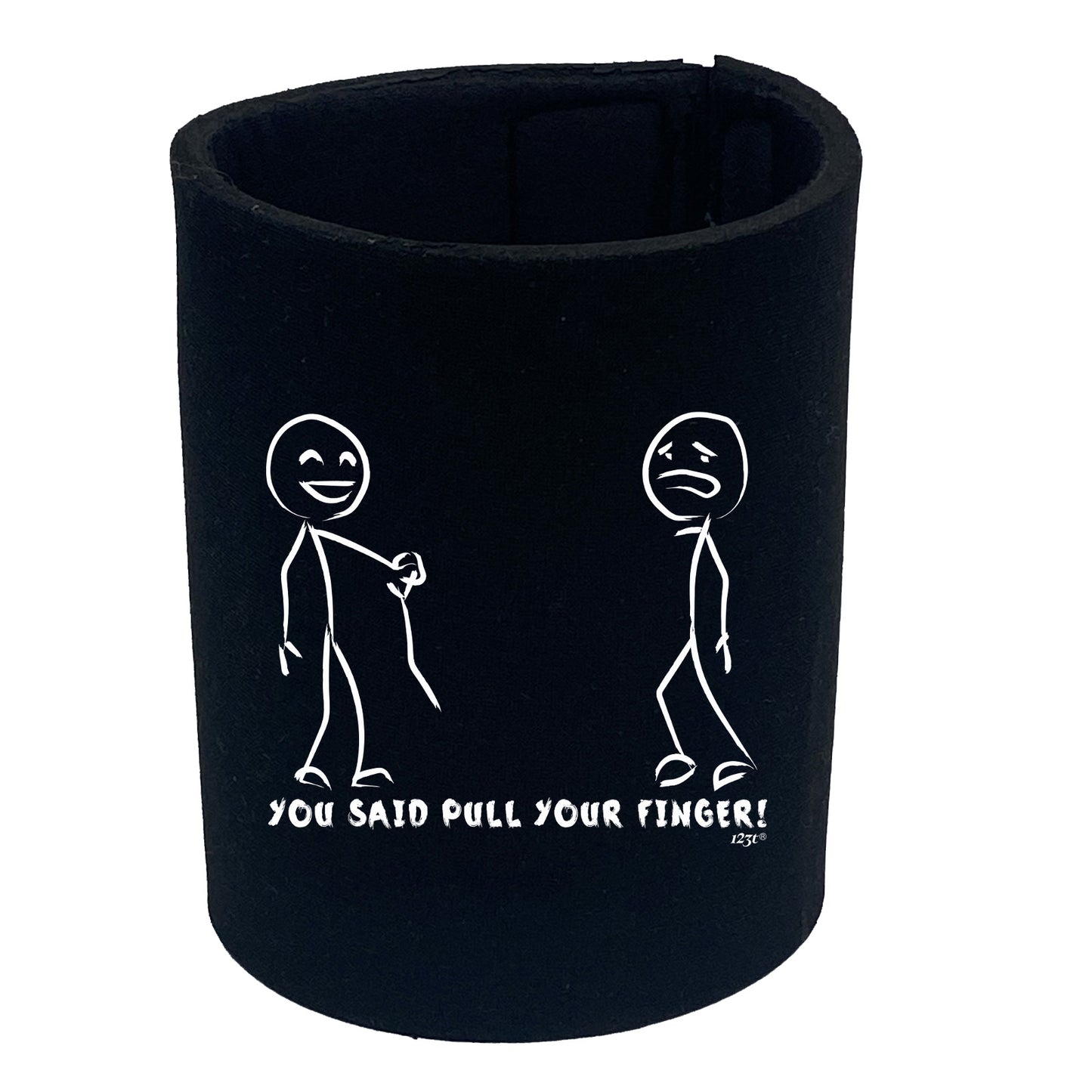 You Said Pull Your Finger - Funny Stubby Holder