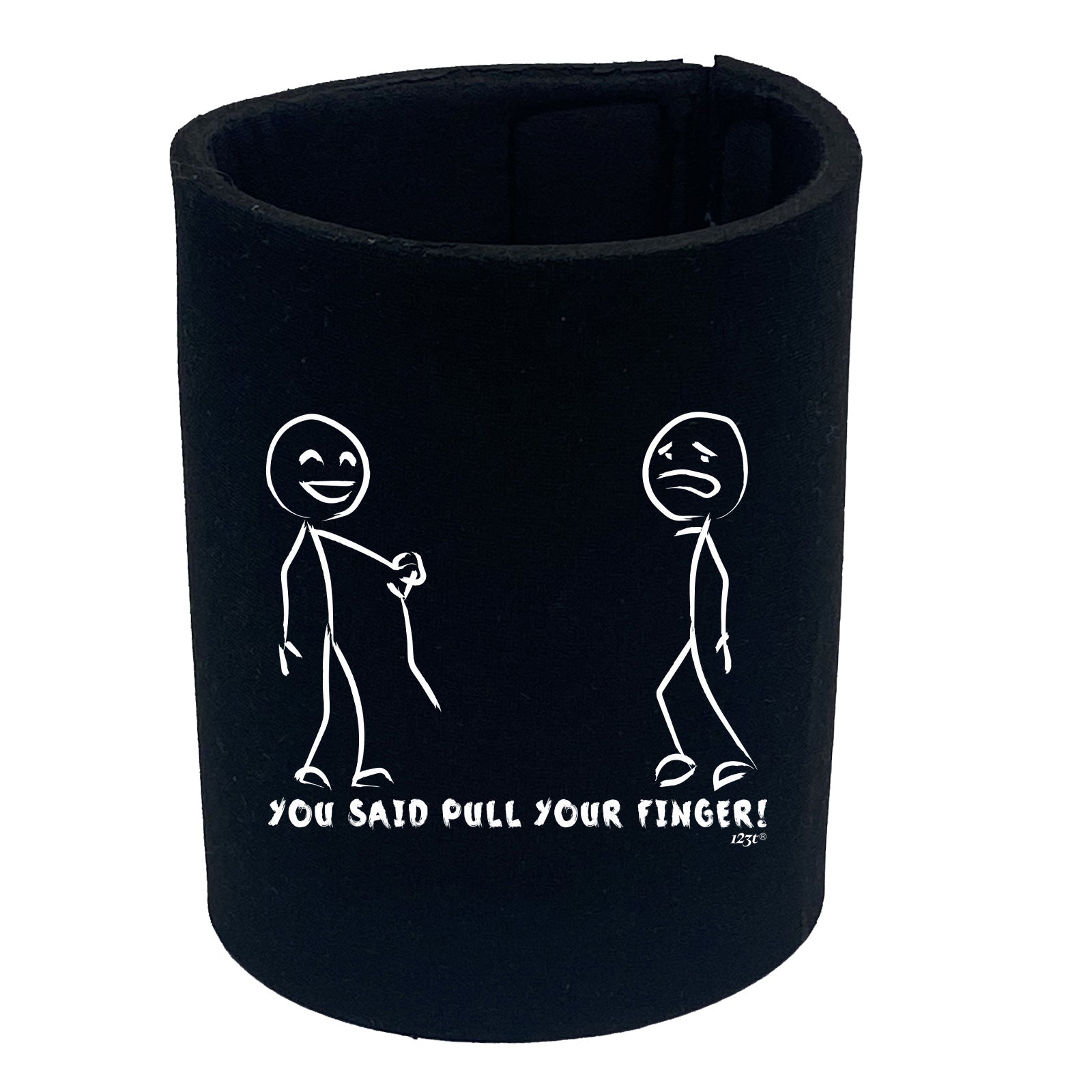 You Said Pull Your Finger - Funny Stubby Holder