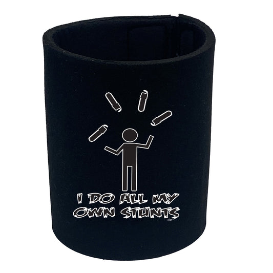 Chainsaw Do All My Own Stunts - Funny Stubby Holder