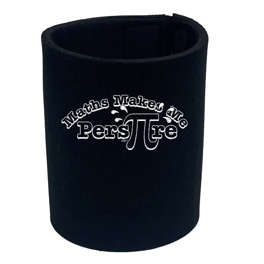 Maths Makes Me Pers P Re - Funny Stubby Holder