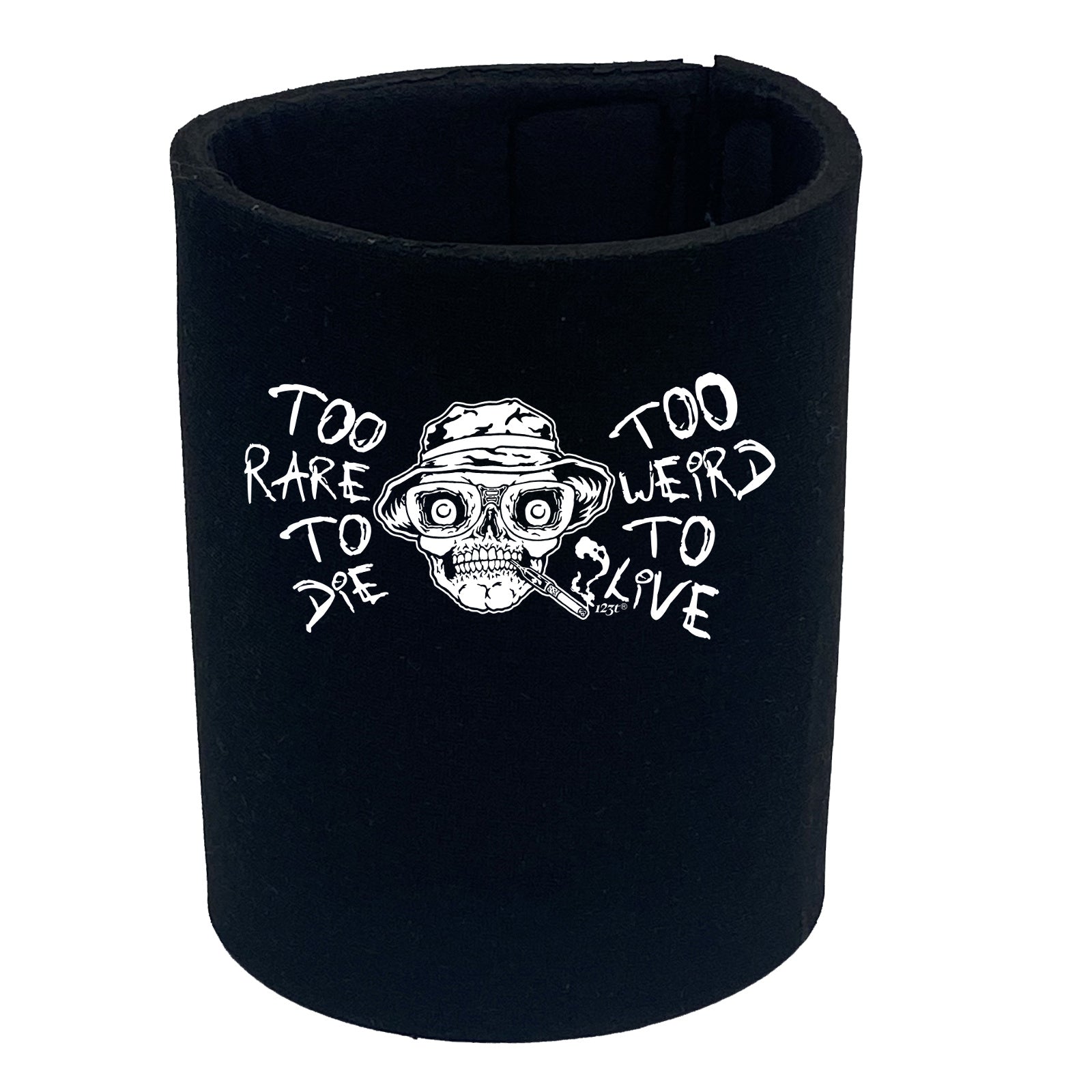 Too Rare To Die Too Weird To Live - Funny Stubby Holder