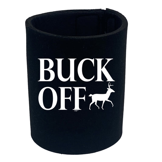 Buck Off - Funny Stubby Holder