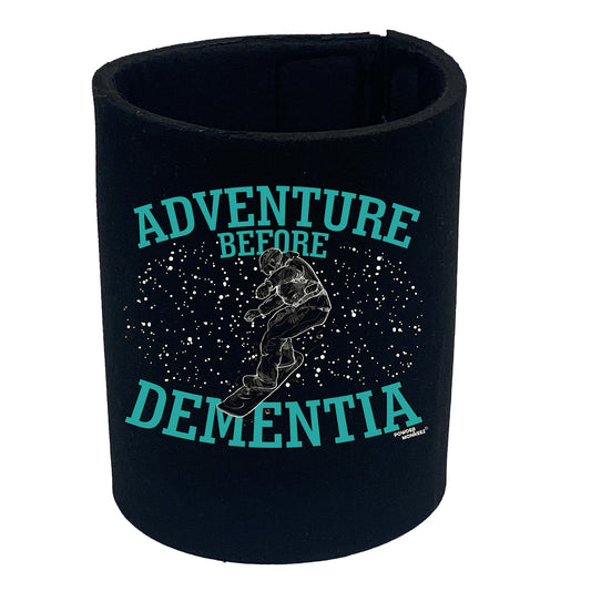 Pm Adventure Before Dementia Snowboard - Funny Stubby Holder