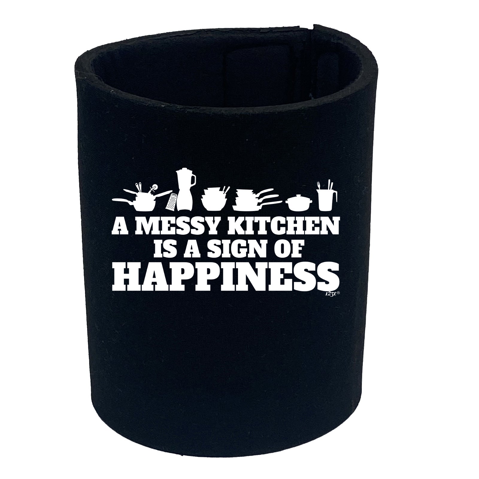 A Messy Kitchen Is A Sign Of Happiness - Funny Stubby Holder