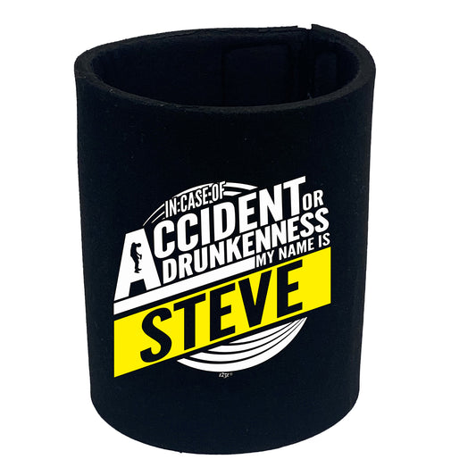 In Case Of Accident Or Drunkenness Steve - Funny Stubby Holder