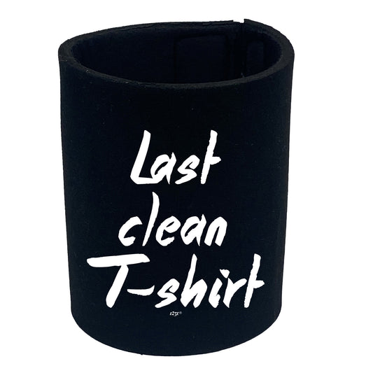 Last Clean Tshirt - Funny Stubby Holder