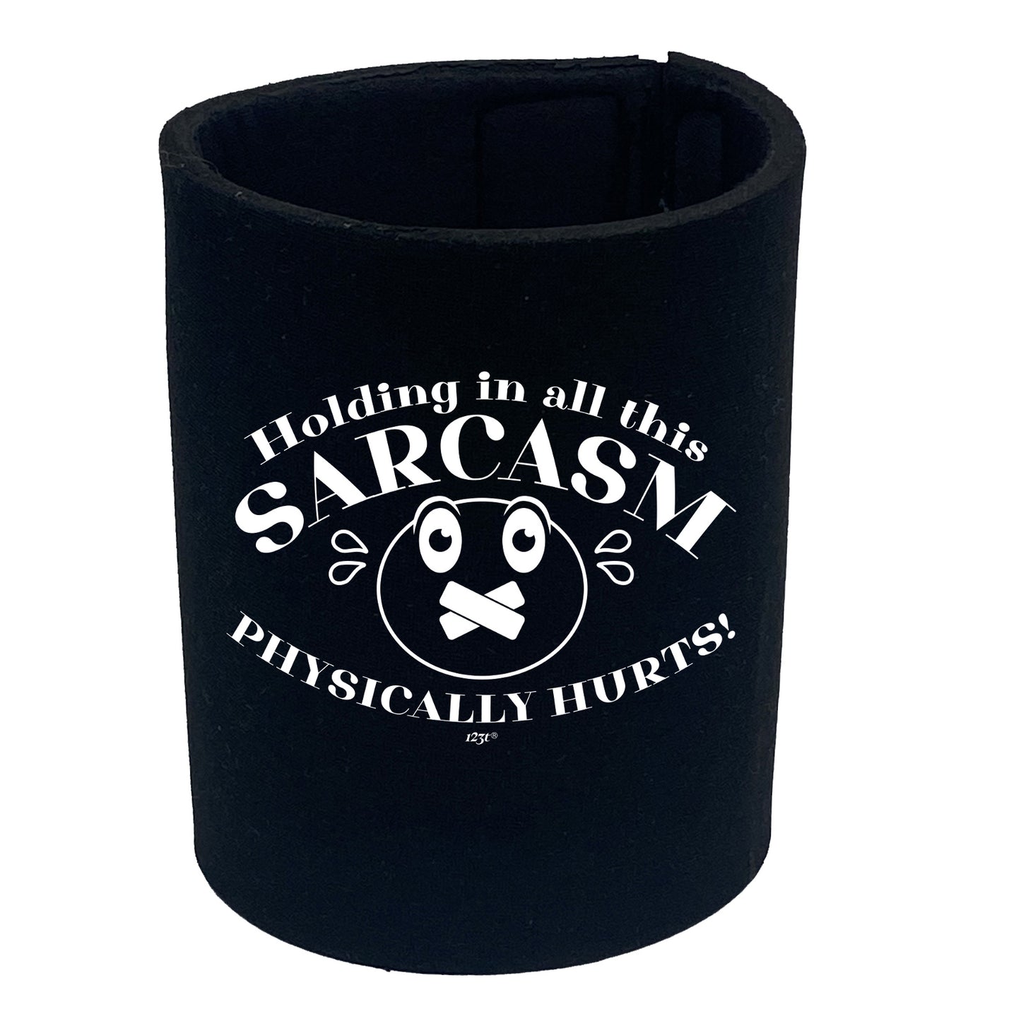 Holding In All This Sarcasm - Funny Stubby Holder