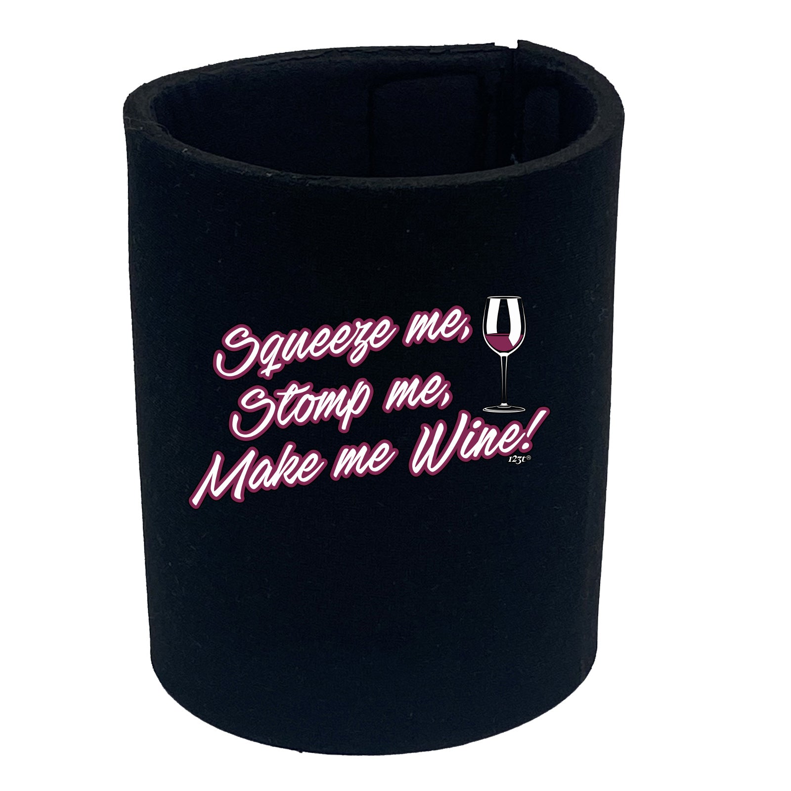 Squeeze Me Stomp Me Wine - Funny Stubby Holder