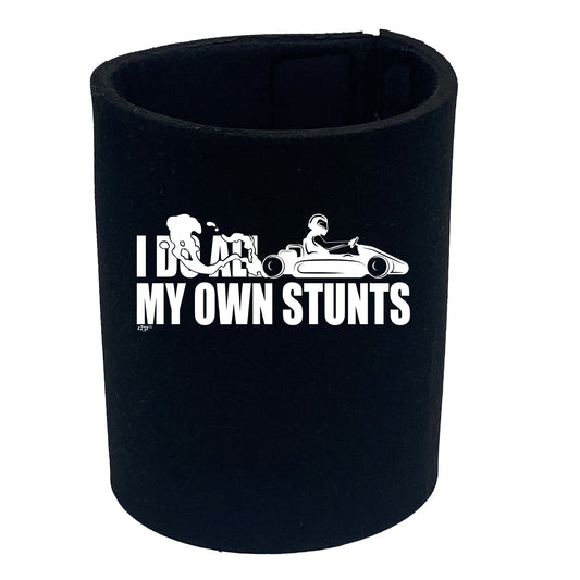 Go Kart Do All My Own Stunts - Funny Stubby Holder