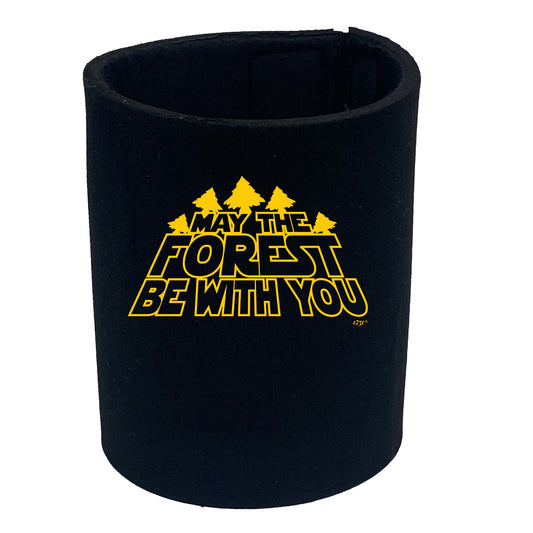 May The Forest Be With You - Funny Stubby Holder