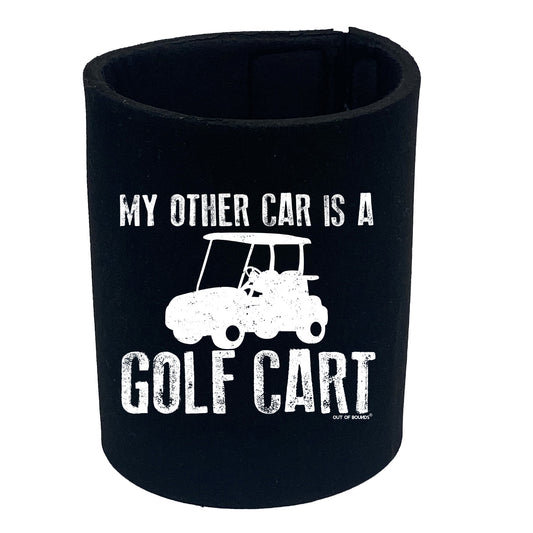 Oob My Other Car Is A Golf Cart - Funny Stubby Holder