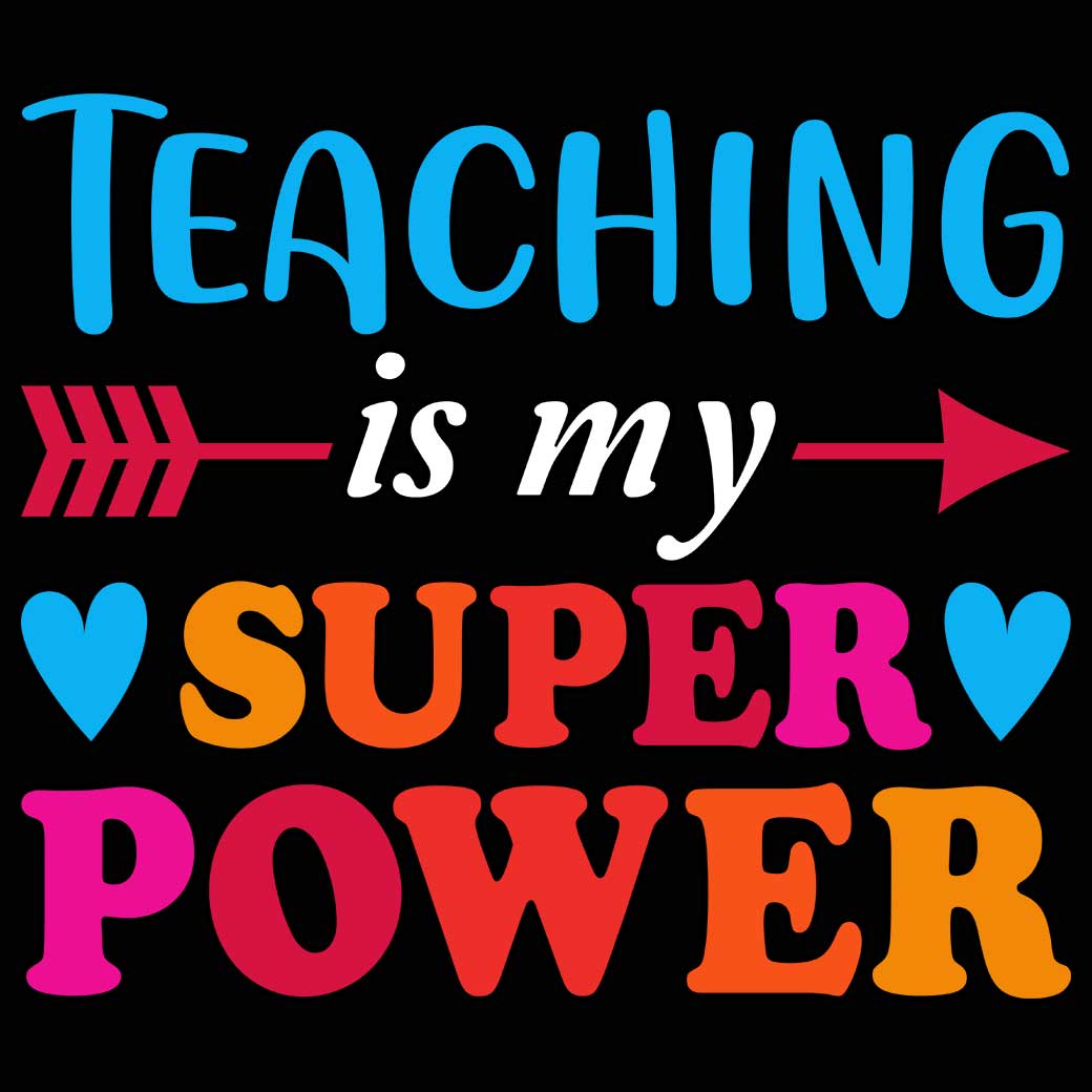 Teaching Is My Super Power Teacher School - Mens 123t Funny T-Shirt Tshirts