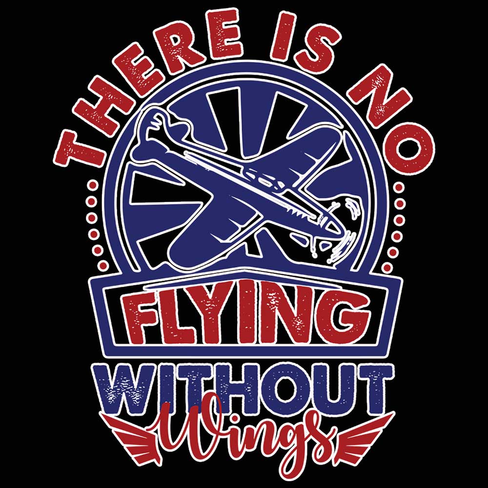 There Is No Flying Without Wings Pilot - Mens 123t Funny T-Shirt Tshirts