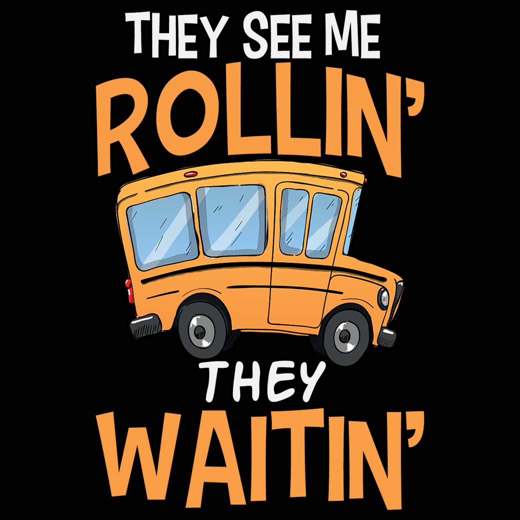 They See Me Rollin They Waitin Bus Driver - Mens 123t Funny T-Shirt Tshirts