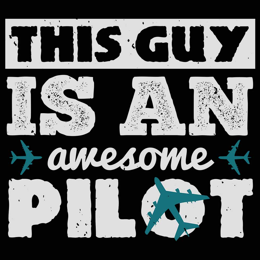 This Guy Is An Awesome Pilot Plane - Mens 123t Funny T-Shirt Tshirts
