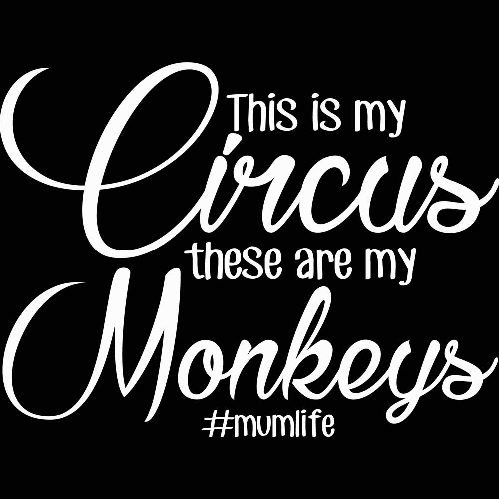 This Is My Circus My Monkeys Mum Mother Mothers Day - Mens 123t Funny T-Shirt Tshirts