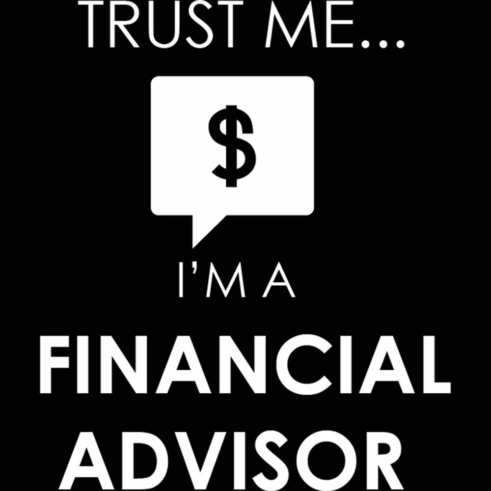 Trust Me Im A Finacial Advisor - Mens 123t Funny T-Shirt Tshirts