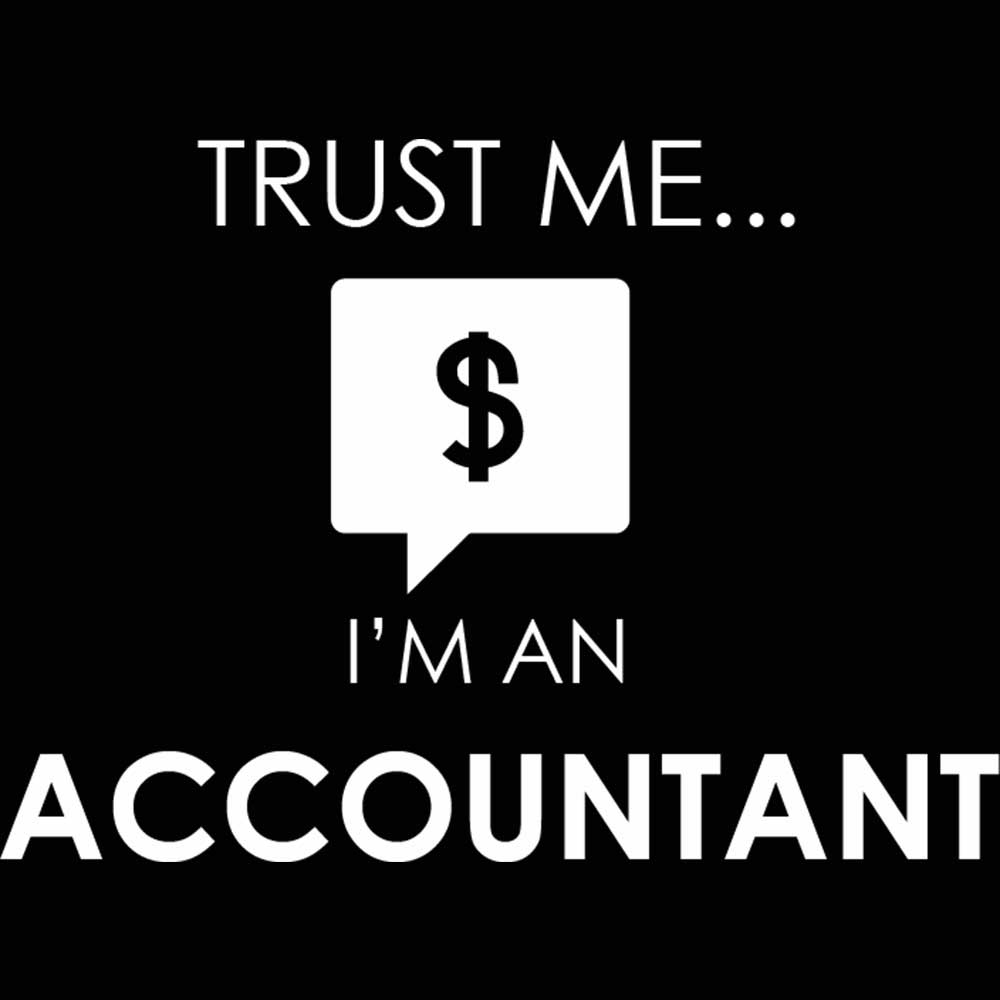Trust Me Im An Accountant - Mens 123t Funny T-Shirt Tshirts