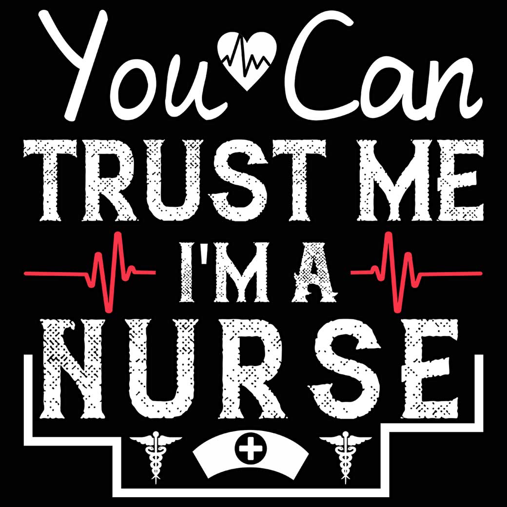 You Can Trust Me Im A Nurse Nursing - Mens 123t Funny T-Shirt Tshirts